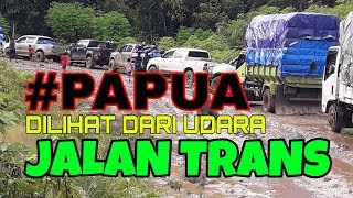 Jalan Trans Papua Dilihat Dari Udara #Lensadrone