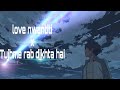 Your Name – Love  Nwantiti x Tujhme rab dikhta ha [Edit/AMV]