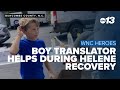 Boy translator helps during Helene recovery