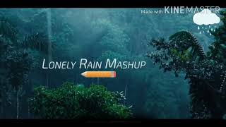 LONELY RAIN MASHUP | LOVE SAD SONGS | ROMANTIC BEAST 💝