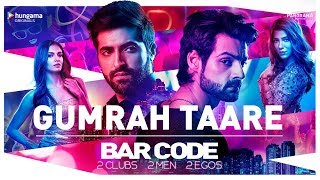 Official Video: Gumraah Taare Song | Bar Code TV Series | Hungama Play | Karan Wahi | Akshay Oberoi