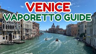 Complete Venice Transport Guide | How to Use the Vaporettos in Venice