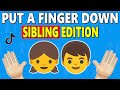 Put a Finger Down SIBLINGS Edition (TikTok)