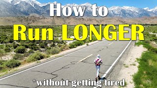 How To Run Longer (without getting tired) – Ultra Marathon Training Tips