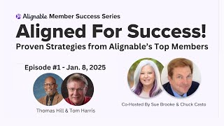 Alignable Member Success Series with Sue Brooke and Chuck Casto! Jan. 8, 2025