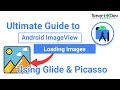 Ultimate Guide to Loading Images in Android ImageView: Drawable Folder, URL, Glide, & Picasso