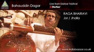 Bahauddin Dagar | Raga Bhairavi: Jor/Jhalla | Live from Darbar Festival
