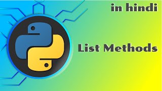 7 - list methods in python | python tutorial in hindi