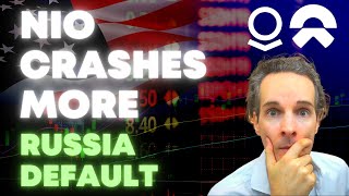 NIO Crashes More! Russia Default! 10% Inflation!