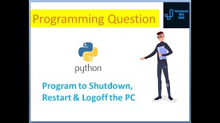 Program to Shutdown | Restart | Logoff the PC using Python code | #shutdown #restart #python #logoff