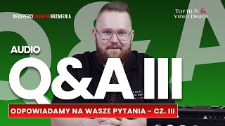 Audio Q\u0026A część III  – czyli odpowiadamy na Wasze pytania