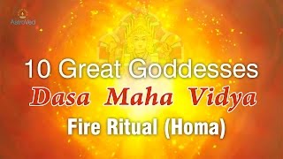 Dasa Maha Vidya Fire Ritual (Homa) For Ten Great Goddesses In One Ceremony