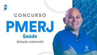 Concurso PMERJ Saúde: Seleção retomada!