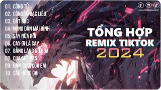 Công Tử, Công Tử Bạc Liêu | Playlist G5R Remix | Nhạc Trẻ Remix 2024 | Hot Trend TikTok