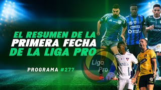 P277.EL RESUMEN DE LA PRIMERA FECHA DE LA LIGA PRO