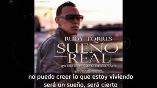 Sueño Real (letra)  - Rudy Torres