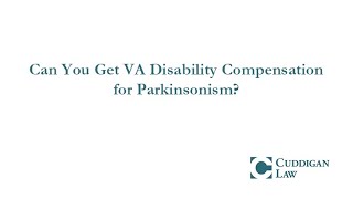 Can You Get VA Disability Compensation for Parkinsonism?