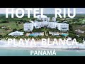 HOTEL  RIU PLAYA BLANCA Guía Completa ALL INCLUSIVE  PANAMÁ