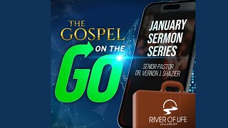 January Series - The Gospel on the Go! Who is my Neighbor? Episode#4