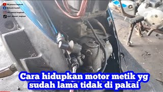 Cara hidupkan motor yg sudah lama tak di pakai