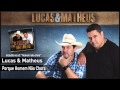 01 - Lucas & Matheus - Porque Homem Não chora