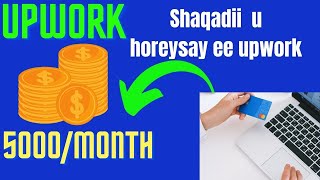 Ka shaqayso up-work $5000 bishii (noqo somali freelancer)