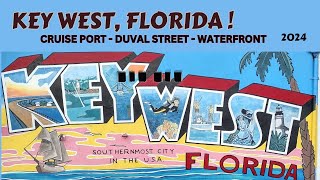 KEY WEST FLORIDA 2024-Duval Street, Cruise Port, Mallory Square