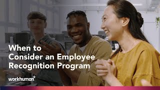 When to Consider an Employee Recognition Program