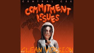 Central Cee - Commitment Issues (Clean Version)
