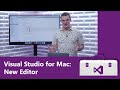 Visual Studio for Mac: New Editor
