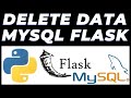 DELETE data in Mysql database using Flask and Postman tutorial | REST API
