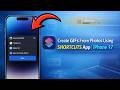 Create GIFs From Photos Using the Shortcuts App on iPhone 17 Series
