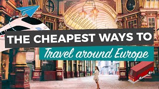 TRAVEL EUROPE CHEAP | How to Save Money on Trains, Buses & Flights in Europe (EVERY TIME!)
