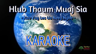 Hlub Thaum Tseem Muaj Sia - Karaoke - Kuv Yug Los Ua Neeg Nyob