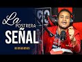 ▶LA POSTRERA SEÑAL (La Hora de la Uncion) Evangelista Eurys Gonzalez