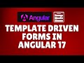 How to create template driven forms in Angular 17?