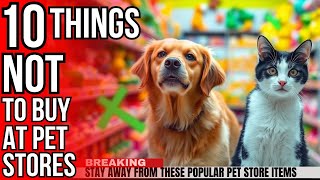 **NEVER** Buy These Items At Pet Stores | #3 Will Shock You!