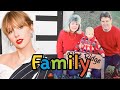 Taylor Swift Family Pics | Celebrities Family