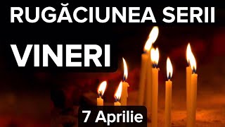 Rugaciunea Serii De Vineri 7 Aprilie – Rugaciune Scurta Si Puternica