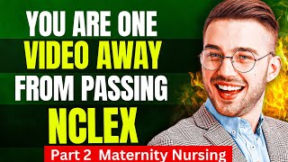 Part 2 'Nclex Review' - maternity Nursing