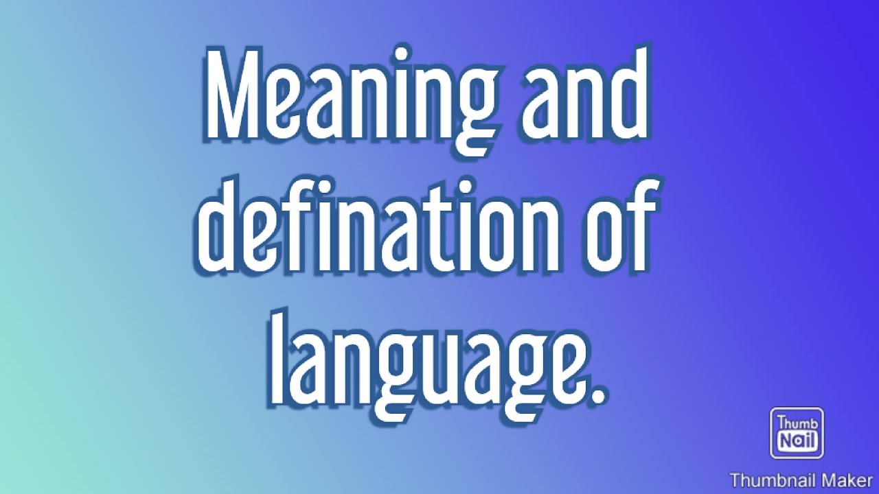 Meaning And Defination Of Language For B.ed. And B.El.Ed. -by Srishti ...