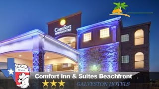 Comfort Inn And Suites Beachfront - Galveston Hotels Texas