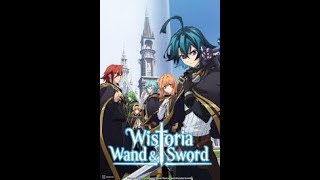 Anime Lounge Podcast Ep. 90 Wistoria Wand & Sword (S1)