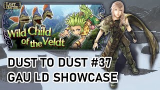 [DFFOO] Dust to Dust #37 - Gau LD Showcase