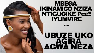 MBEGA IKINAMICO NZIZA, IFITE ISOMO RIKOMEYE Pee !! NTIGUCIKE -- UBUZE UKO AGIRA AGWA NEZA