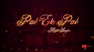 Pal Ek Pal - Arijit Singh (1 Hour Loop)