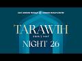 🕌 LIVE | Ramadan 1447 | Tarawih Night 26 | 14th March 2026