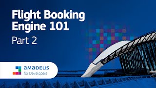Flight Booking Engines Explained | Encode Decode IATA codes with APIs | Amadeus Self-Service APIs