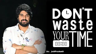 DON'T WASTE YOUR TIME | JOSHI_PRASHANTH | #EBM #jesus #motivation #love #trending #4k #shorts