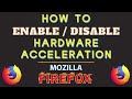 How to Enable or Disable Hardware Acceleration in the Mozilla Firefox Web Browser | PC Tutorial